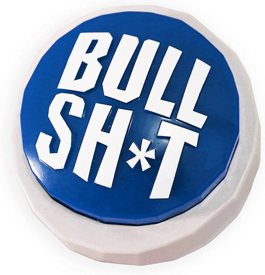 BS Button (True Blue, The Grand Daddy of Bullshit Buttons with 70 Hilarious Bull Sh*t Phrases)